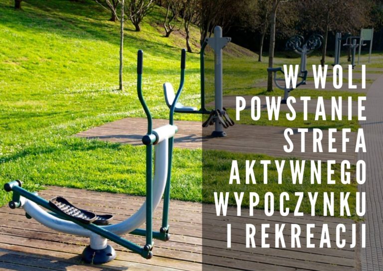 W Woli przy ul. Poprzecznej powstanie otwarta strefa aktywnego wypoczynku i rekreacji
